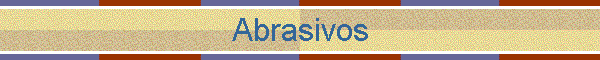 Abrasivos