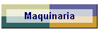 Maquinaria