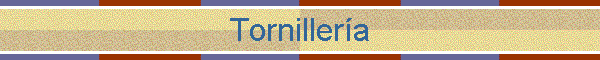 Tornillería